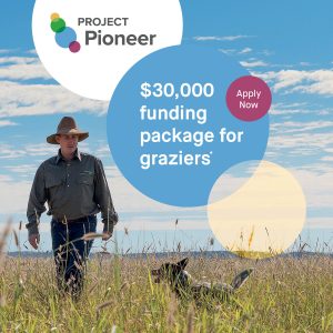 Project Pioneer $30,000 funding package for graziers